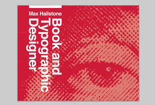 Max Hailstone: Book and Typographic Designer