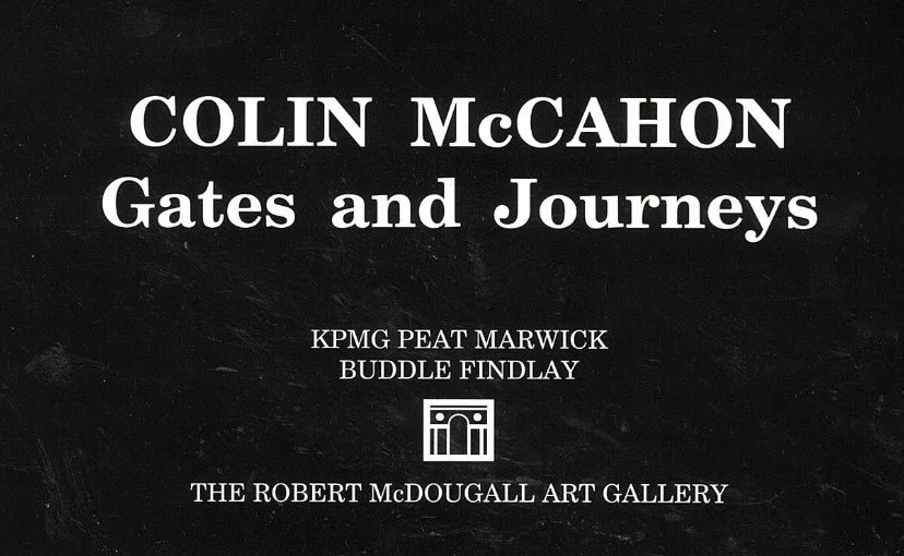 <p>Colin McCahon: Gates and Journeys</p>